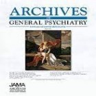 ARCHIVES OF GENERAL PSYCHIATRY