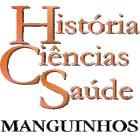 HISTÓRIA, CIÊNCIAS, SAÚDE-MANGUINHOS