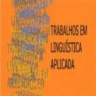 TRABALHOS EM LINGUÍSTICA APLICADA