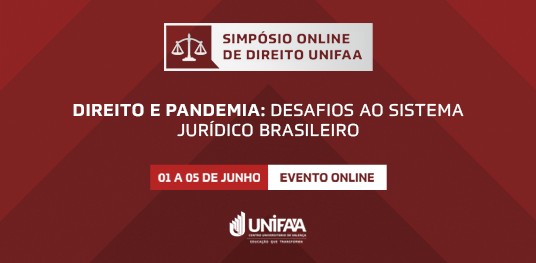 Simpósio de Direito UNIFAA - Direito e Pandemia: desafios ao Sistema Jurídico Brasileiro