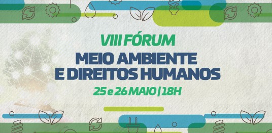 VIII Fórum do Meio Ambiente e Direitos Humanos: Webinars gratuitos