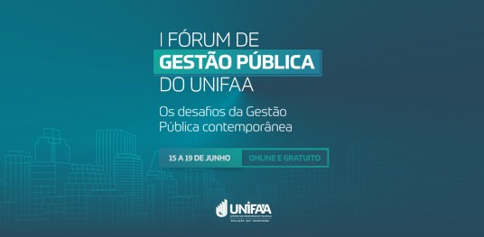 Fórum de Gestão Pública UNIFAA: Os Desafios da Gestão Pública Contemporânea