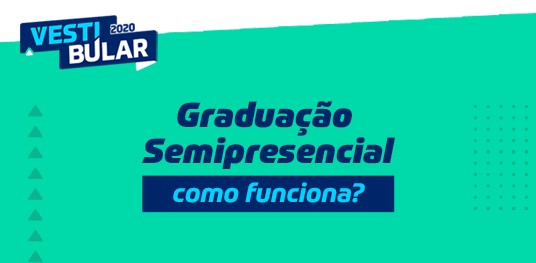 Graduação Semipresencial: como funciona?
