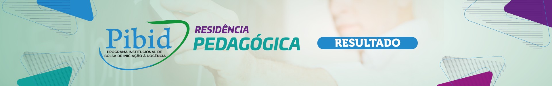 PIBID e Residência Pedagógica: Confira o resultado!