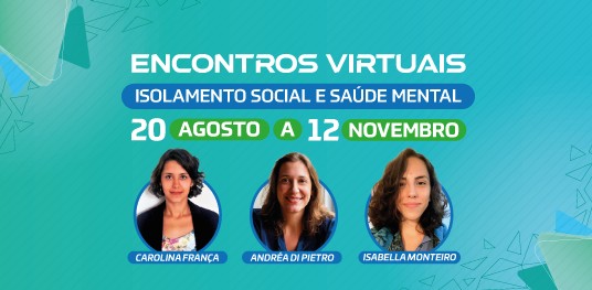 Encontros Virtuais: Isolamento social e saúde mental