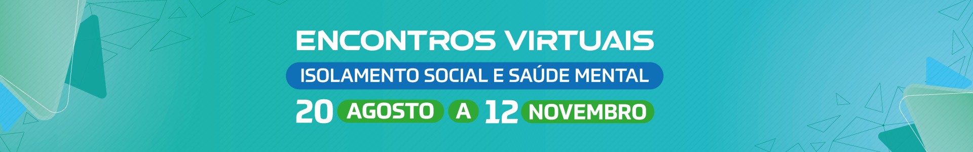 Encontros Virtuais: Isolamento social e saúde mental