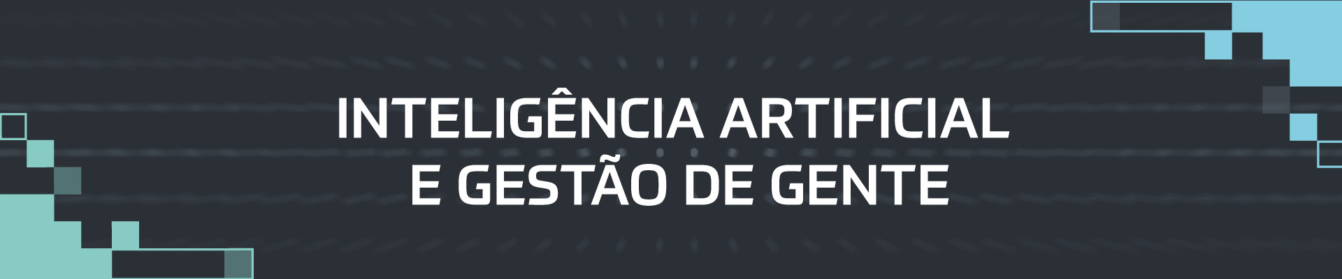 Inteligência Artificial e Gestão de Gente