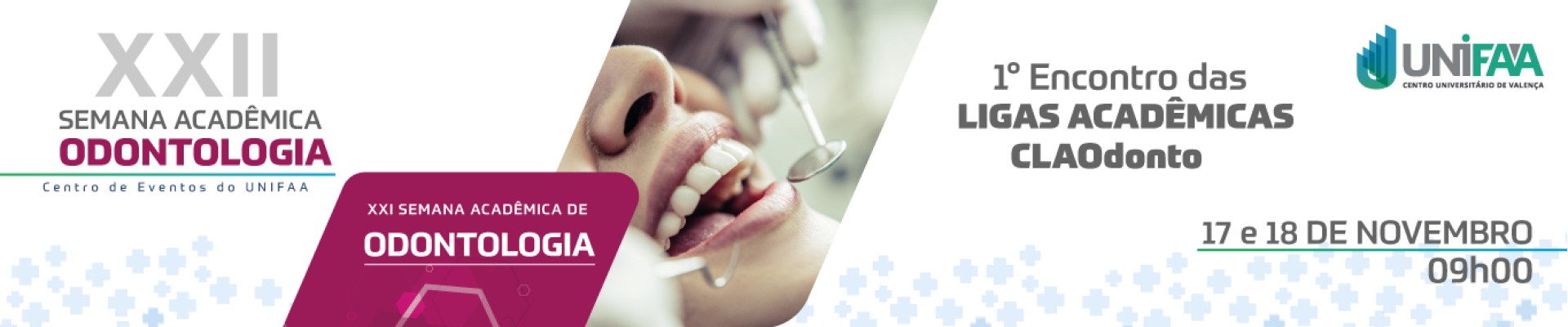 XXII Semana Acadêmica de Odontologia e 1° Encontro das ligas acadêmicas CLAOdonto