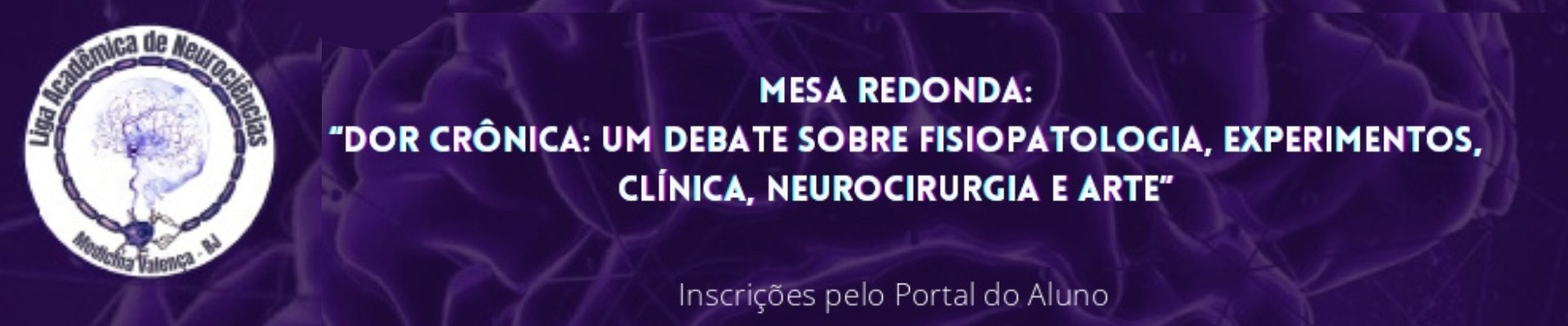 Mesa Redonda - Dor Crônica: Um debate sobre fisiopatologia, experimentos, clínica, neurocirurgia e arte.