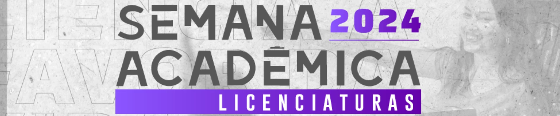 SEMANA ACADÊMICA DAS LICENCIATURAS - 2024