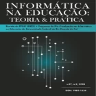 INFORMÁTICA NA EDUCAÇÃO: TEORIA E PRÁTICA